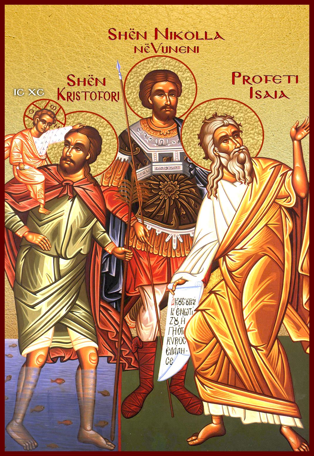 Profeti Isaia. Dëshmorët Kristofori, Akilina, Kalinika. Dëshmorët Gordiani, Epimaku.