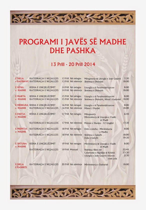 The Program of the Holy Week and Easter in the Cathedral “Resurrection of Christ” in Tirana. (April 2014)